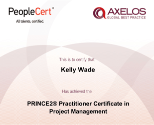 Certificate that proves Kelly has passed the Axelos PRINCE2 Practitioner project management certification