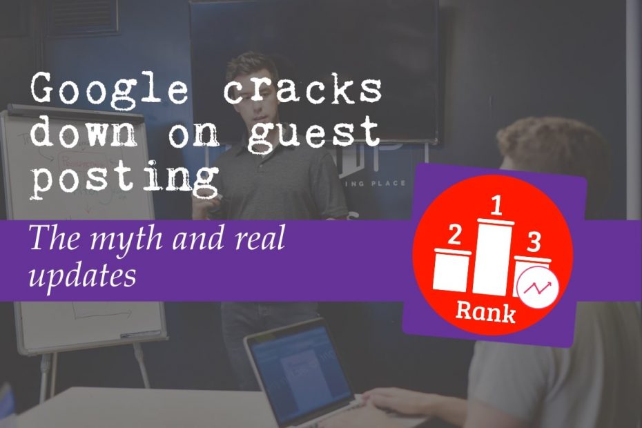 Google cracks down on guest posting — the myth and real updates featured image with a guest report photo in the background and the K. M. Wade rank icon in the foreground