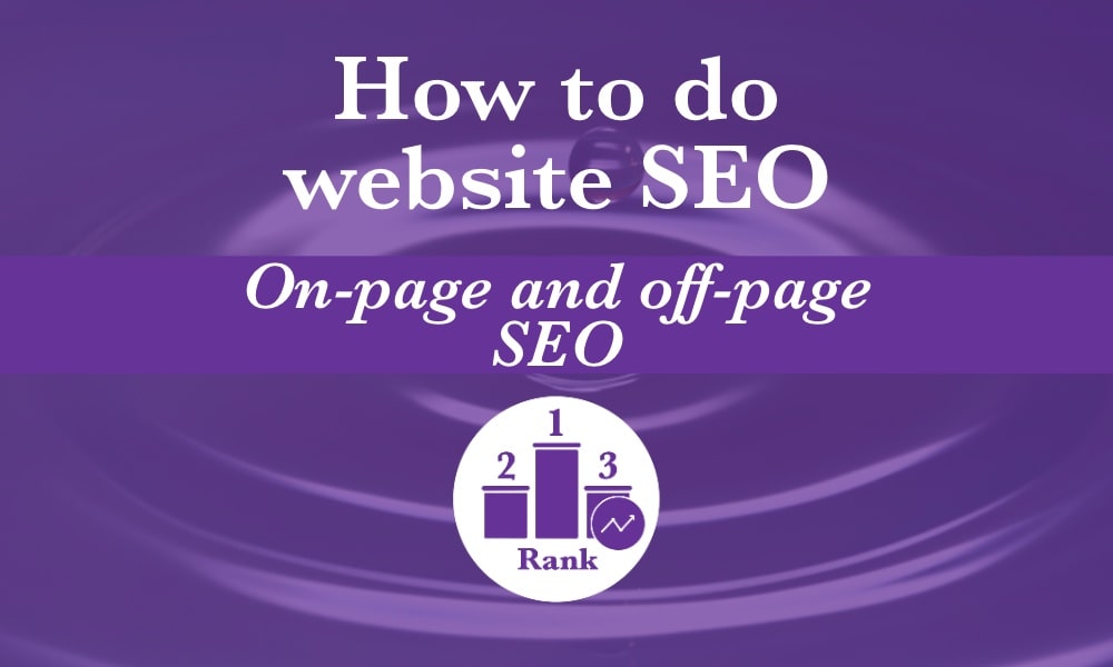 How to make your website SEO friendly — use on-page and off-page SEO to boost your search rankings