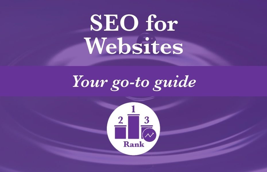 SEO for websites — your go-to guide to getting good website search rankings